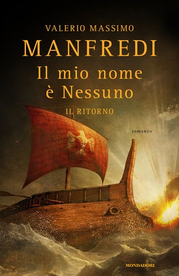 Il mio nome è Nessuno. Il ritorno, di Valerio Massimo Manfredi (Mondadori)