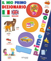 Il mio primo dizionario italiano-inglese. 1000 prime parole. Ediz. a colori