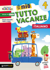 Il mio tutto vacanze. Italiano. Per la Scuola elementare. Vol. 4