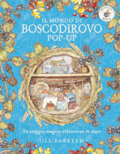 Il mondo di Boscodirovo pop-up. Ediz. a colori