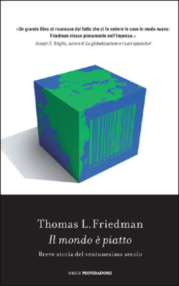 Il mondo è piatto. Breve storia del ventunesimo secolo - Thomas L. Friedman