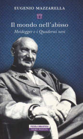 Il mondo nell abisso. Heidegger e i Quaderni neri