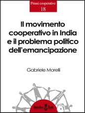 Il movimento cooperativo in India e il problema politico dell emancipazione