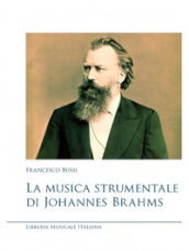 La musica strumentale di Johannes Brahms