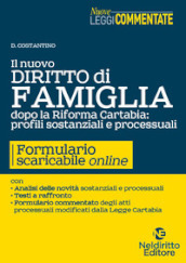 Il nuovo diritto di famiglia dopo la riforma Cartabia: profili sostanziali e processuali. Con formulario scaricabile online