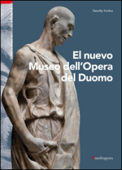 Il nuovo museo dell Opera del Duomo. Ediz. spagnola