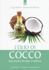 L olio di cocco. Una miniera di salute e bellezza