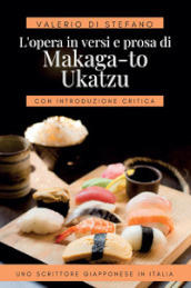 L opera in versi e prosa di Makaga-to Ukatzu
