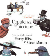 L opulenza del piccione. Ediz. italiana e inglese