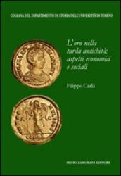 L oro nella tarda antichità: aspetti economici e sociali