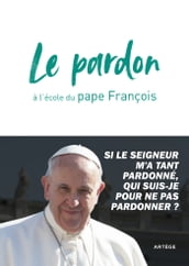 Le pardon à l école du pape François