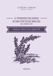 Il pensiero religioso di una poetessa inglese del secolo XIX. Emilia Giovanna Brontë