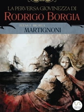 La perversa giovinezza di Rodrigo Borgia