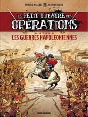 Le petit théâtre des opérations - Tome 1 - Guerres Napoléoniennes