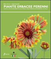 Le piante erbacee perenni. Guida al riconoscimento e all impiego delleperenni ornamentali in Italia