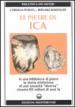 Le pietre di Ica. In una biblioteca di pietre la storia misteriosa di una «Umanità diversa» vissuta 65 milioni di anni fa