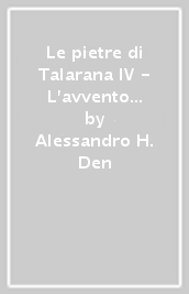 Le pietre di Talarana IV - L avvento del Tiranno