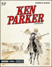 I pionieri. Ken Parker classic. 53.