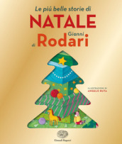 Le più belle storie di Natale di Gianni Rodari. Ediz. illustrata