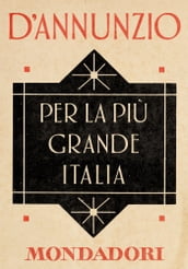 Per la più grande Italia (e-Meridiani Mondadori)