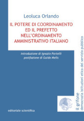 Il potere di coordinamento ed il prefetto nell ordinamento amministrativo italiano