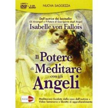 Il potere di meditare con gli angeli. DVD. Con 3 CD Audio - Isabelle von Fallois