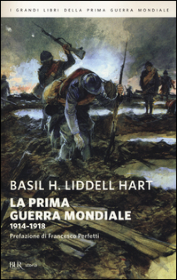 La prima guerra mondiale. 1914-1918 - Basil H. Liddell Hart