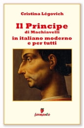 Il principe in italiano moderno e per tutti
