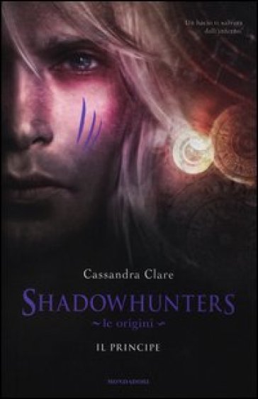 Il principe. Le origini. Shadowhunters - Cassandra Clare