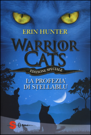 La profezia di Stellablu. Warrior cats - Erin Hunter