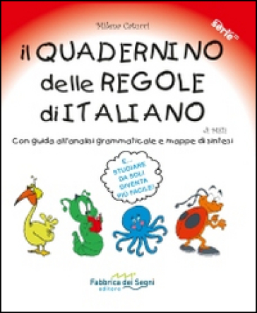 Il quadernino delle regole di italiano. Con guida all'analisi grammaticale e mappe di sintesi - Milena Catucci