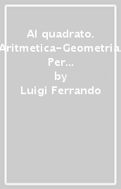Al quadrato. Aritmetica-Geometria. Per la Scuola media. Con e-book. Con espansione online. Con DVD-ROM. Vol. 2