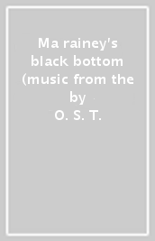 Ma rainey s black bottom (music from the