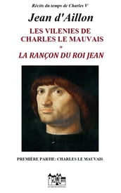 La rançon du roi Jean -Première partie : Charles le Mauvais