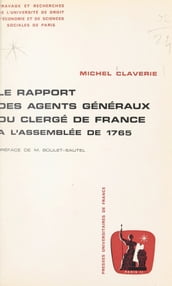 Le rapport des agents généraux du clergé de France à l Assemblée de 1765