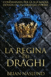 La regina dei draghi (I draghi di Terra #2)