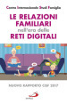 Le relazioni familiari nell era delle reti digitali. Nuovo rapporto CISF 2017