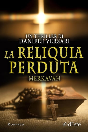La reliquia perduta. Merkavah (Romanzi e-dEste) - Daniele Versari