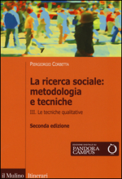 La ricerca sociale: metodologia e tecniche. 3.Le tecniche qualitative