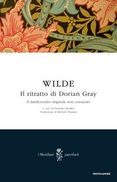 Il ritratto di Dorian Gray (Il dattiloscritto originale non censurato)