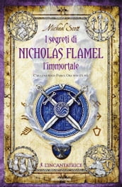 I segreti di Nicholas Flamel l immortale - 3. L Incantatrice