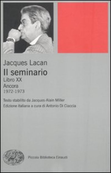 Il seminario. Libro XX. Ancora 1972-1973 - Jacques Lacan
