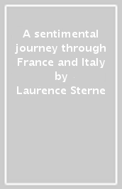 A sentimental journey through France and Italy