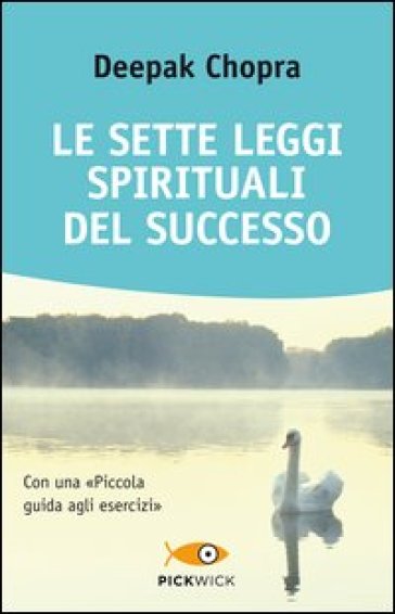 Le sette leggi spirituali del successo