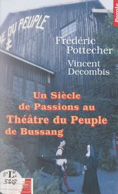 Un siècle de passions au Théâtre du Peuple de Bussang