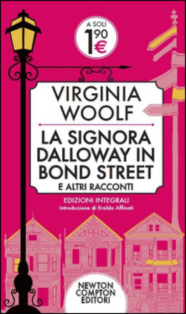 La signora Dalloway in Bond Street e altri racconti. Ediz. integrale - Virginia Woolf