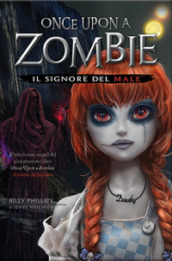 Il signore del male. Once upon a zombie. 2.