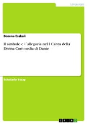 Il simbolo e lallegoria nel I Canto della Divina Commedia di Dante