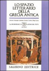Lo spazio letterario della Grecia antica. 1.La produzione e la circolazione del testo. La «Polis»