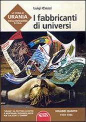 La storia di Urania e della fantascienza in Italia. 4.I fabbricanti di universi